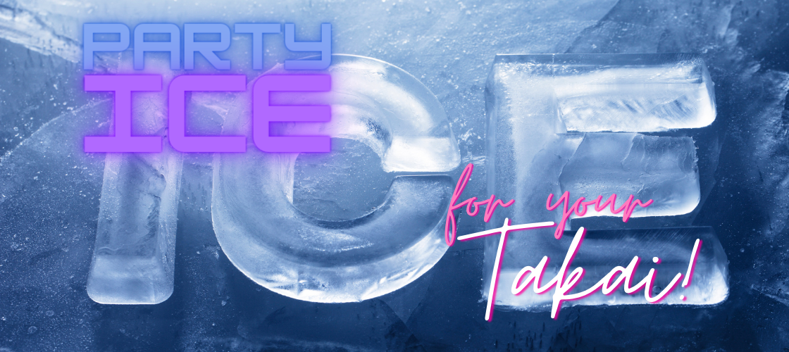 Party Ice for Takai